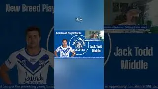 Meet Jack Todd: The New Breed of NRL Talent