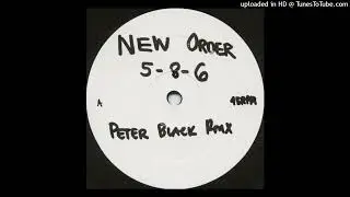 New Order - 5-8-6 (Peter Black Remix)