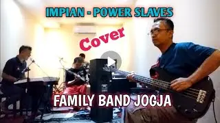 IMPIAN POWER SLAVES COVER FAMILY BAND JOGJA