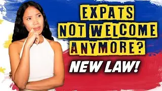 NEW RESTRICTIONS in the Philippines for EXPATS | Filipino Culture