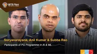 Participants of BITS Pilani PG Program in AI & ML speak about their experience