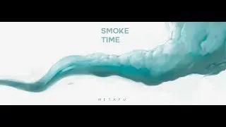 METAFU - SMOKE TIME ( PROD. CLANOZ )