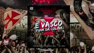 Tem Rayan e Tem Pirata Hoje &eacute; Vasco (Funk da Colina)