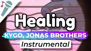Kygo, Jonas Brothers - Healing (Shattered Heart) - Karaoke Instrumental [Acoustic]