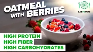 Eat to Ride: How to make Oatmeal with Berries
