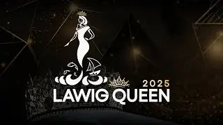 Lawig Queen 2025 Grand Coronation Night