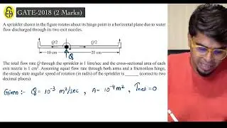 Sprinkler Problem GATE 2018 Mechanical (2 Marks) Solution in detail