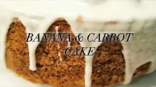 CARROT & BANANA CAKE | South African YouTuber