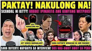 BREAKING! AYUN! DDS NAKULONG NA!‼️SARA NAPAHIYA SA VIDEO NI KITTY DUTERTE‼️SARA WINASAK NI JAM MAGNO