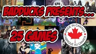 Badducks Presents... 25 Games Made in Canada