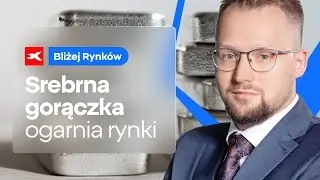 Eksplozja na rynku srebra | Bliżej Rynków, 29.12.2025