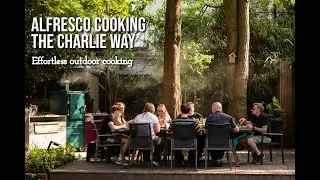 Summer outdoor cooking - the Charlie Way - Effortless