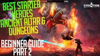 Best Starter Heroes, Ancient Altar & Dungeons! | Beginner Guide Part 2 | Eternal Evolution