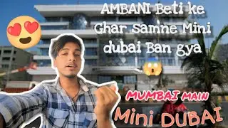 Mumbai Main Mini Dubai Ban Gya || Ambani Beti Ghar Samne #salman09x