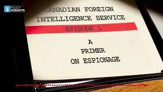 A Primer On Espionage | Canadian Foreign Intelligence Service | Episode 1