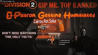 The Ugly Truth About El-Patron l The Division 2 Dark Zone PVP TU 19.3 #39