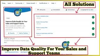 Improve Data Quality for Your Sales and Support Teams | Salesforce Trailhead | All Solution