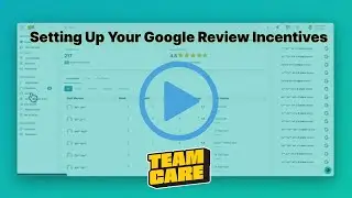 Turn Google Reviews into Team Rewards with TeamCare