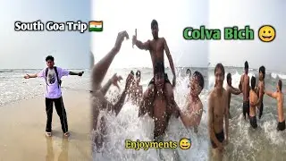 South Goa Beach Trip 🇮🇳 || Goa Colva Beach Enjoying with Bestfriends #goa #beach @pukirider7410