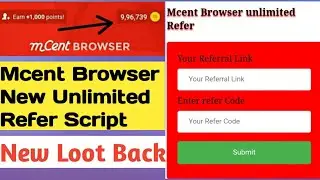 Mcent Browser New Unlimited Refer Script 🔥 | Loot Back With Proof | December 2018