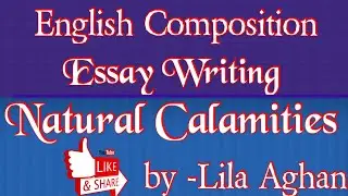 || Essay on Natural Calamities || Essay Writing || English Composition || #natural calamities #lila