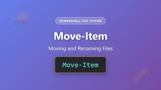 PowerShell Move-Item: Moving and Renaming Files Tutorial for Beginners