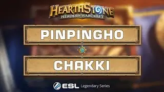 Hearthstone - Pinpingho vs. Chakki - ESL Legendary Series Finals - Quarterfinal