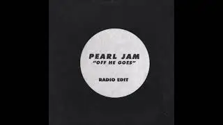 Off He Goes (Radio Edit) - Pearl Jam