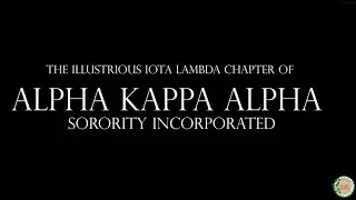 Iota Lambda Chapter of Alpha Kappa Alpha Sorority, Incorporated Founders&rsquo; Day Presentation - 2021