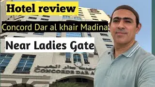 Madina Hotel review|Concord Dar al khair|Near haram and ladies gate