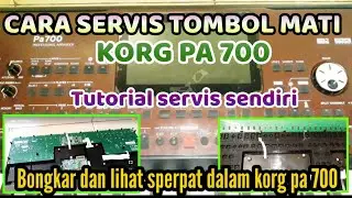 Cara Servis tombol mati korg pa 700,lihat sperpat dalam korg pa 700