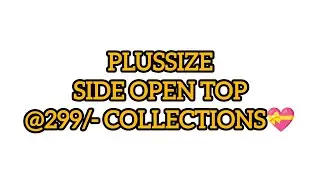 299/- TOPS 3XL,4XL,5XL SIDE OPEN COLLECTIONS💯💝 @reemasreadymade3459 
