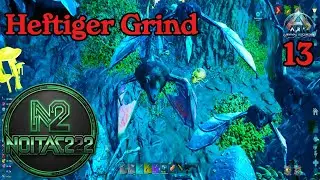 HEFTIGER Grind | ARK:Ascended Playthrough 13