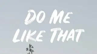 Yung Baby Tate - Do Me Like That (Lyrics) Feat. Buddy