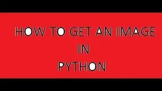How to import an image or get output as an image in python