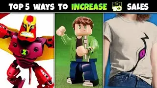 Top 5 ways to Increase BEN 10 Toys/merchandise sales || FAN 10K