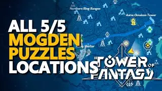 All Mogden Locations Tower of Fantasy