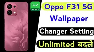 oppo f31 wallpaper changer setting | oppo f31 wallpaper change kaise kare | oppo