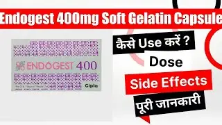 Endogest 400mg Soft Gelatin Capsule Uses in Hindi | Side Effects | Dose