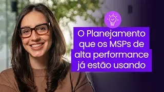 Planejamento MSP para 2026: 4 etapas que voc&ecirc; precisa implementar