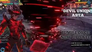 JUMP FORCE 2021| NEW UPDATE!!DEVIL UNION ASTA IS HERE!!