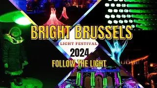Brussels Bright 2024 l Light Festival in Belgium I Samson Tribe