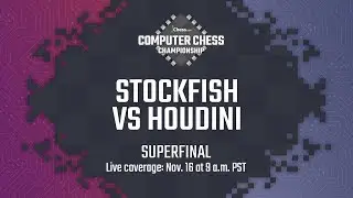 Computer Chess Championship Superfinal: Stockfish Vs Houdini