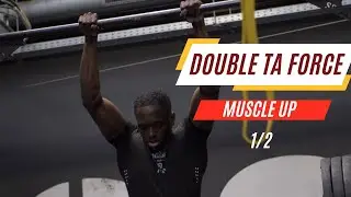COMMENT DOUBLER SA FORCE EN MUSCLE UP 1/2