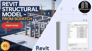 Revit Structure Model from Scratch - Project Setup & Columns