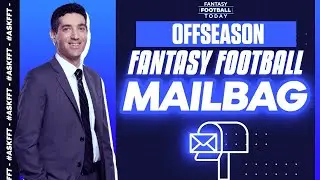 Offseason Fantasy Football Mailbag Q&A! | 2024 Fantasy Football Advice