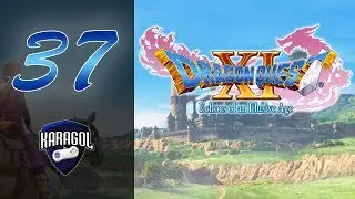Let's Play Dragon Quest XI - Episode 37: Sidequests, Ramblies and Gallopolis Revisited