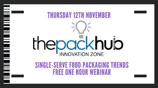 Single-serve food packaging trends webinar from ThePackHub. Broadcast on Thursday 12th November.