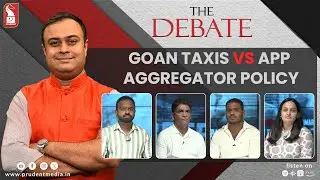 Goan Taxis Vs App Aggregator Policy | The Debate | Prudent | 060625