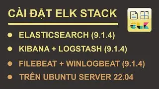 Elastic Stack (9.x) : Cài đặt Elasticsearch, Kibana, Logstash và giám sát với Filebeat, Winlogbeat